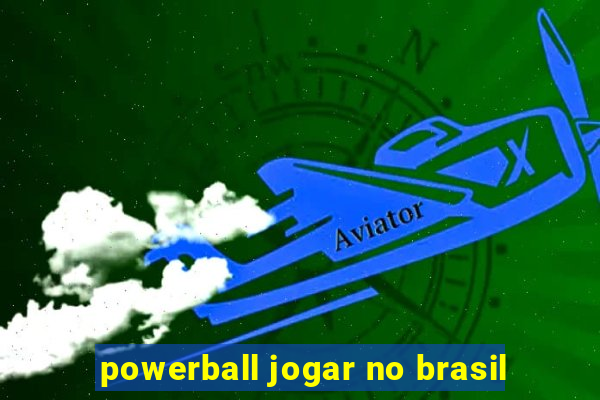 powerball jogar no brasil